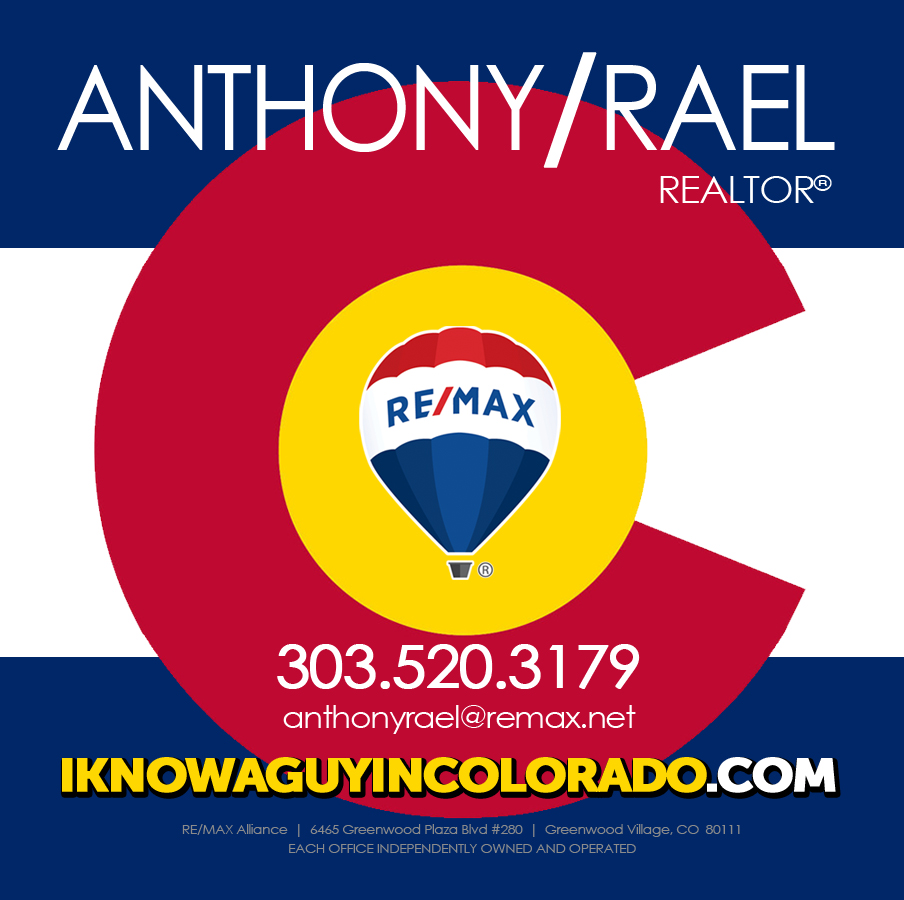 When someone says they’re moving to Denver Colorado...tell ‘em “I know a guy in Denver Colorado” - RE/MAX Denver Colorado Real Estate Agent & Referral Partner, Anthony Rael