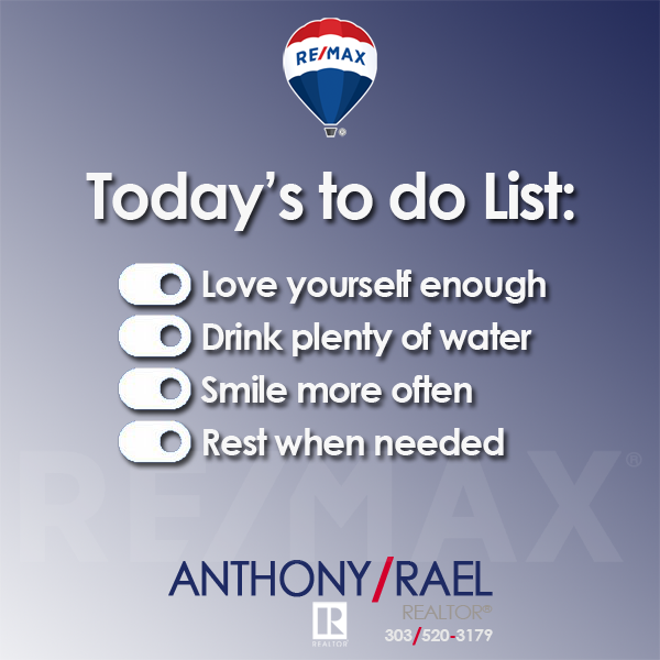 today's to do list :: anthonyrael, remax denver colorado realtor