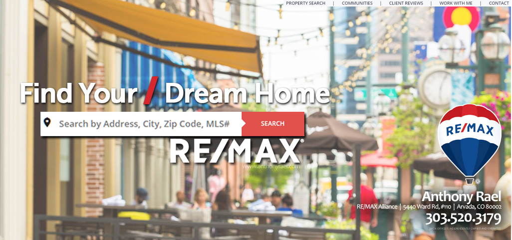 Find Your Dream Home with REMAX in Colorado : Denver Colorado Homes For Sale : Denver MLS Property Listings : #JustCallAnts : SearchHomesInDenver.com : Anthony Rael REMAX Alliance