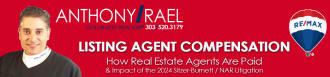 How Real Estate Agents Are Paid & Impact of the 2024 Sitzer-Burnett / NAR Litigation : REMAX Denver Colorado Agent Realtor Anthony Rael